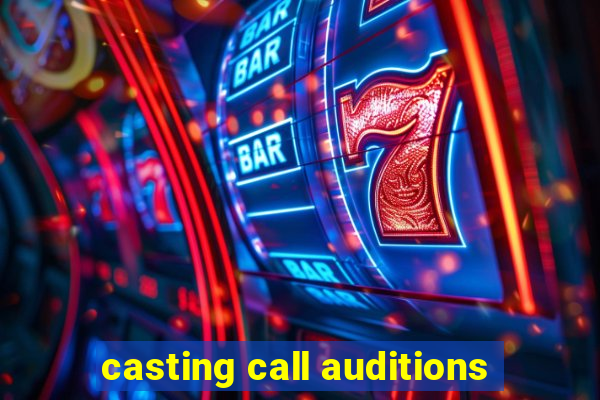 casting call auditions